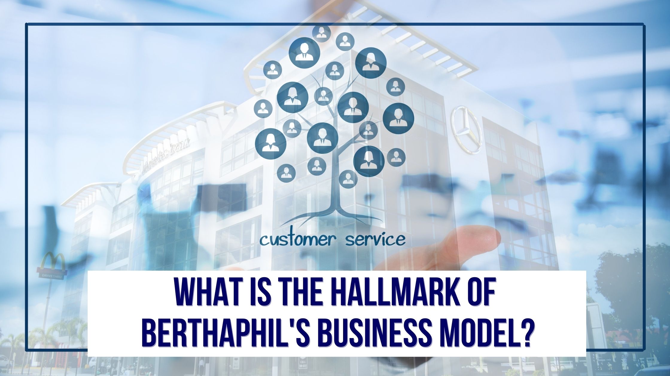 What is The Hallmark of Berthaphil's Business Model?